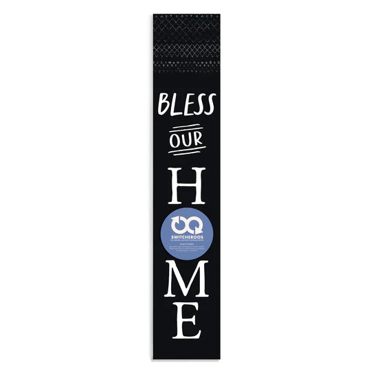 BLESS OUR HOME SWITCHEROO SIGN