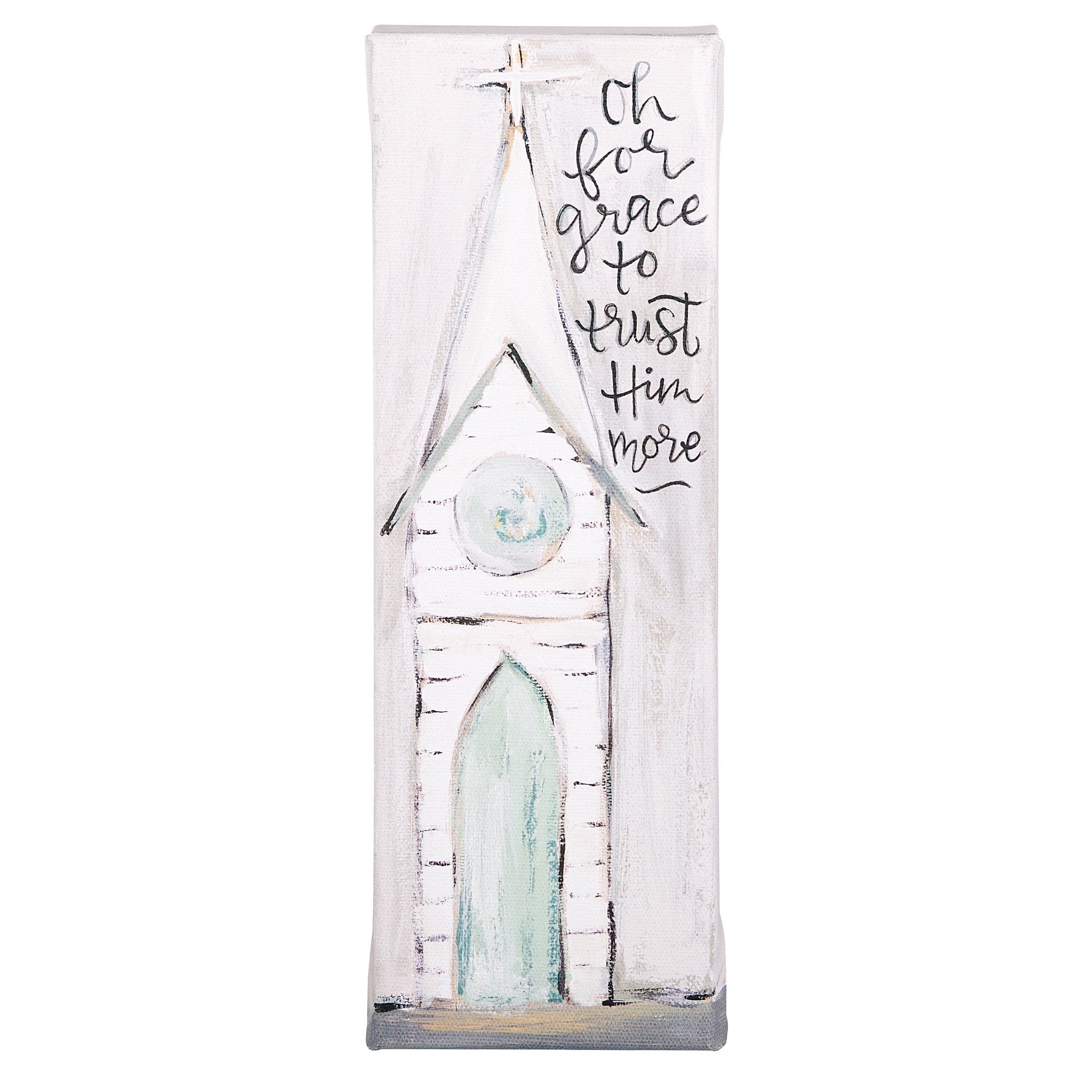OH FOR GRACE TO TRUST HIM MORE CANVAS