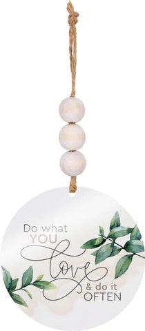 DO WHAT YOU LOVE AND DO IT OFTEN ACRYLIC STRING SIGN