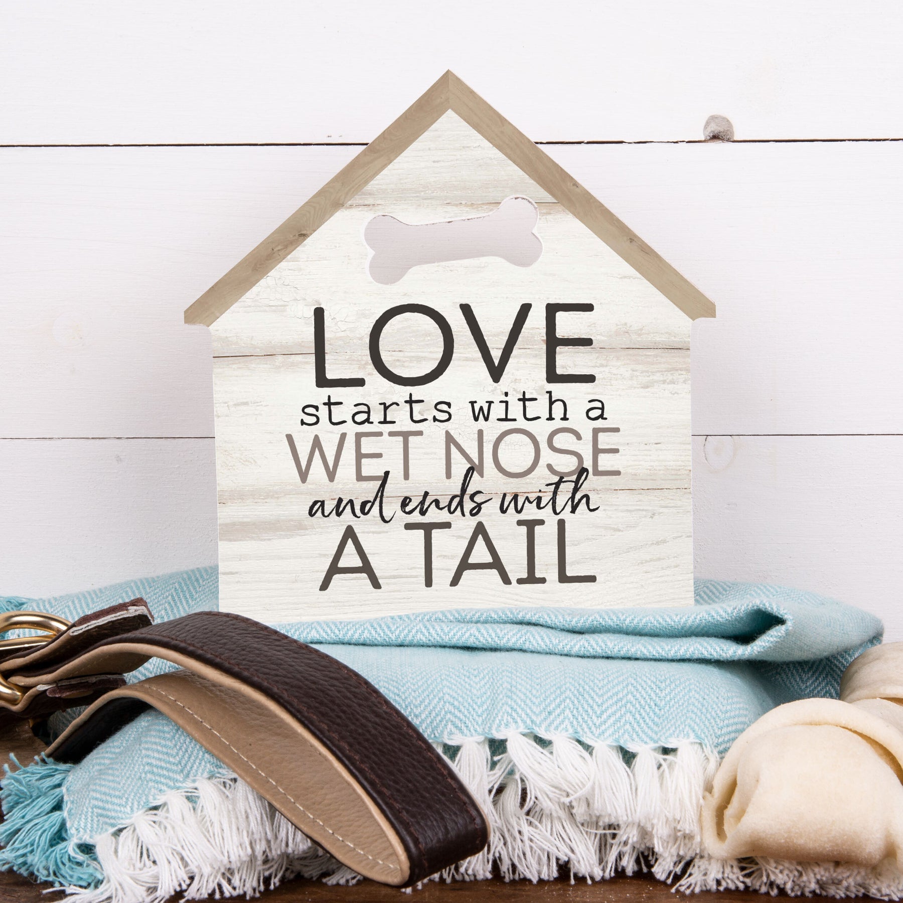LOVE STARTS WITH A WET NOSE AND ENDS WITH A TAIL SHAPE