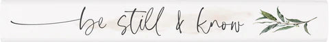 BE STILL AND KNOW STICK SIGN