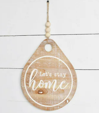 12" STAY HOME TEARDROP SIGN