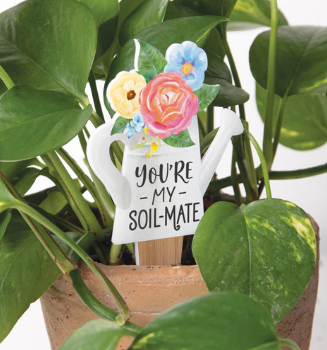 YOU'RE MY SOIL MATE PLANT PAL GARDEN SIGN