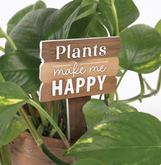 PLANTS MAKE ME HAPPY PLANT PAL GARDEN SIGN