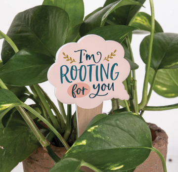 I'M ROOTING FOR YOU PLANT PAL GARDEN SIGN