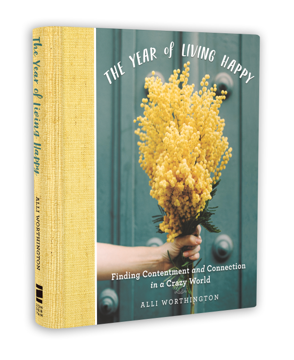 The Year of Living Happy  By: Alli Worthington