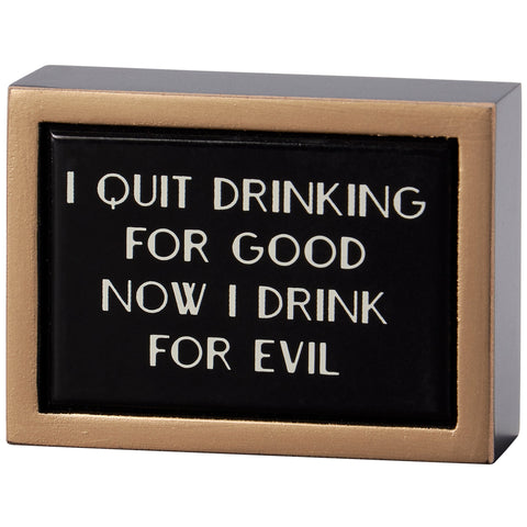 Quit Drinking Box Sign Mini