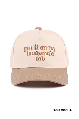 Put It On My Husband's Tab Hat