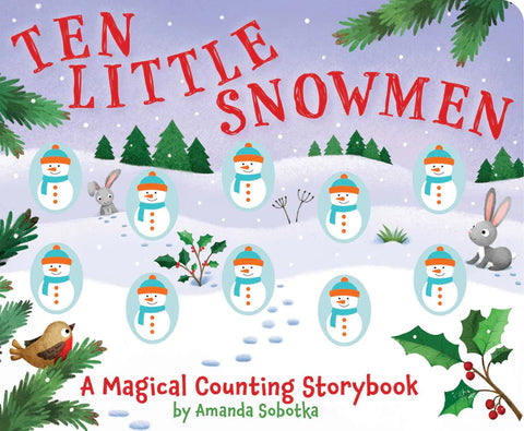Ten Little Snowmen: A Magical Counting Storybook