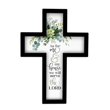 AS FOR ME AND MY HOUSE WE WILL SERVE THE LORD CROSS