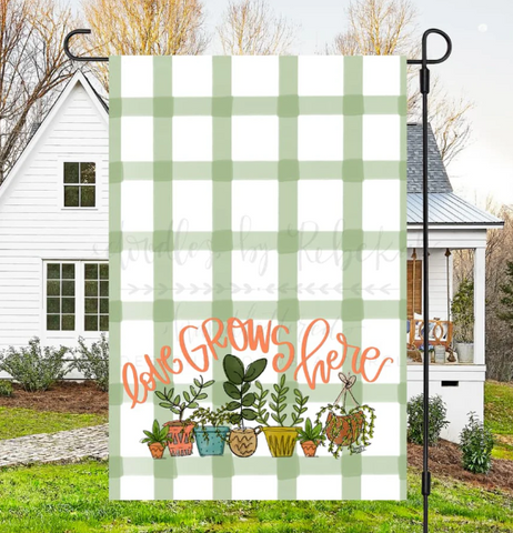 Love Grows Here Garden Flag