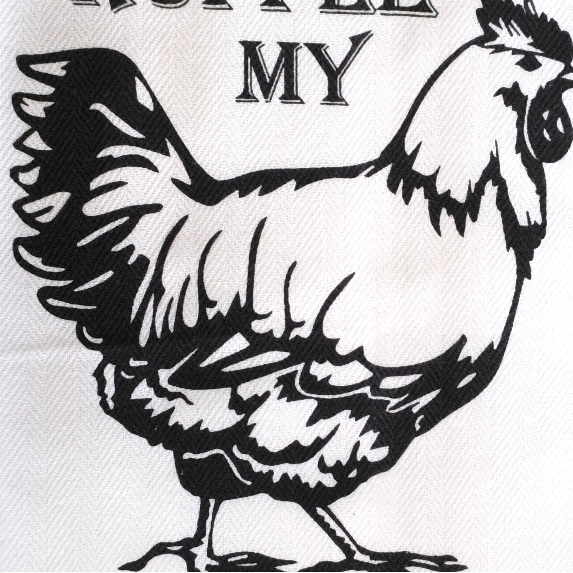 "Don't Ruffle My Feathers" Kitchen Towel