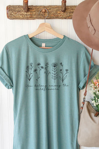 You Belong Among The Wildflowers Graphic Tee