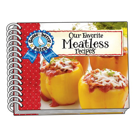 Gooseberry Patch Our Favorite Meatless Recipes