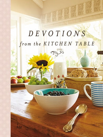 DEVOTIONS FROM THE KITCHEN TABLE by Thomas Nelson