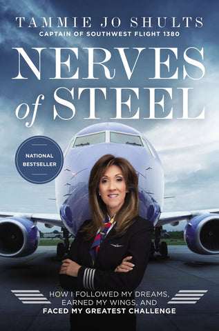 NERVES OF STEEL by Captain Tammie Jo Shults