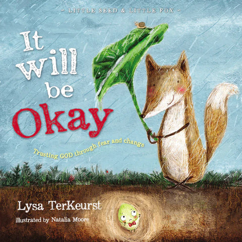 It Will be Okay: Trusting God Through Fear and Change