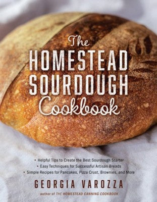 The Homestead Sourdough Cookbook