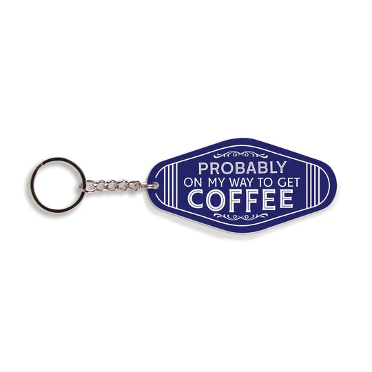 PROBABLY ON MY WAY TO GET COFFEE VINTAGE ENGRAVED KEY CHAIN