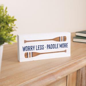 Worry Less, Paddle More