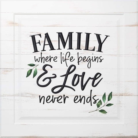 FAMILY WHERE LIFE BEGINS AND LOVE NEVER ENDS ORNATE DECOR