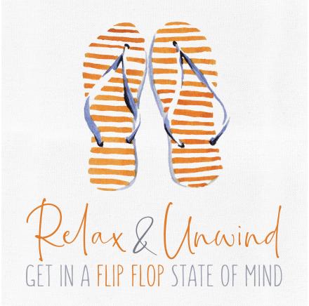 CANVAS Relax And Unwind Get In A Flip Flop State Of Mind