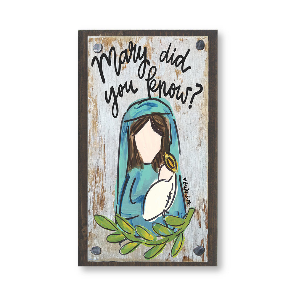 Mary Did You Know Wood Block