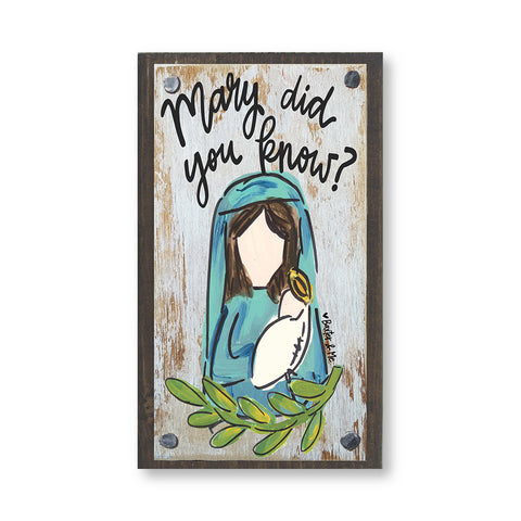 Mary Did You Know Wood Block