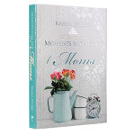 Moments with God for Moms