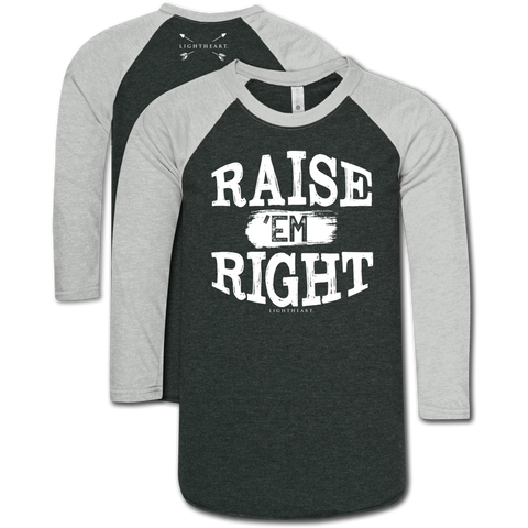 Raise Em Right Raglan TShirt