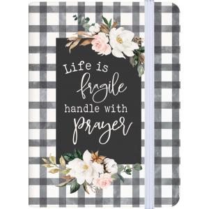 NOTEBOOK Life Is Fragile Handle With Prayer
