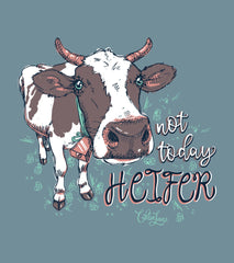 Not Today Heifer Shirt