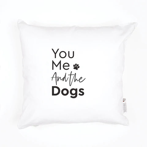 YOU ME AND THE DOGS THROW PILLOW