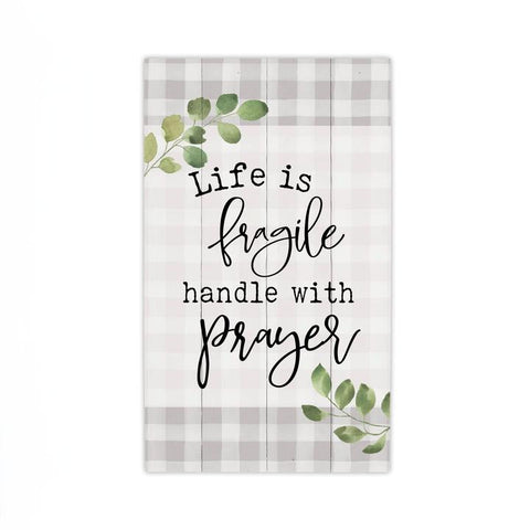 LIFE IS FRAGILE HANDLE WITH PRAYER PALLET DECOR