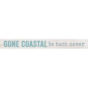 LITTLE SIGN Gone Coastal Be Back Never