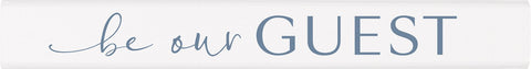 Be Our Guest Skinny Sign