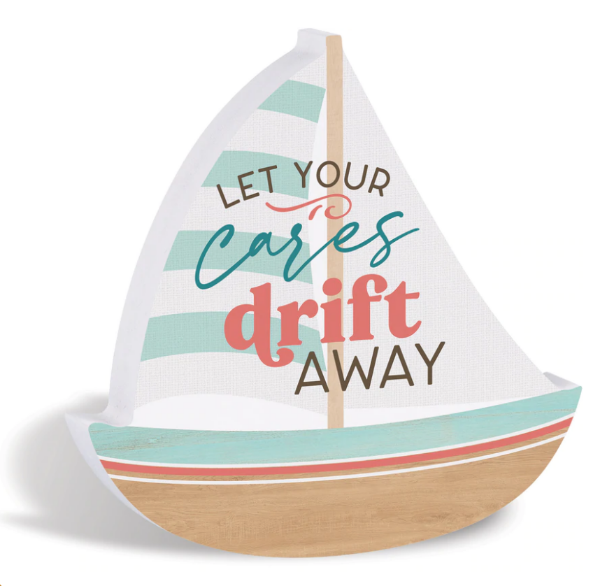 LET YOUR CARES DRIFT AWAY SAILBOAT SHAPE DÉCOR