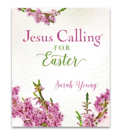 JESUS CALLING FOR EASTER, WITH FULL SCRIPTURES