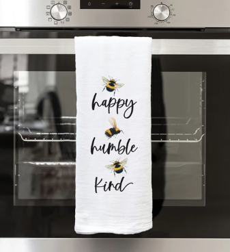 BEE HUMBLE, BEE KIND, BEE HAPPY TEA TOWEL