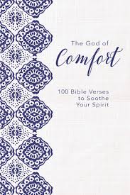 The God of Comfort: 100 Bible Verses to Soothe Your Spirit Hardcover