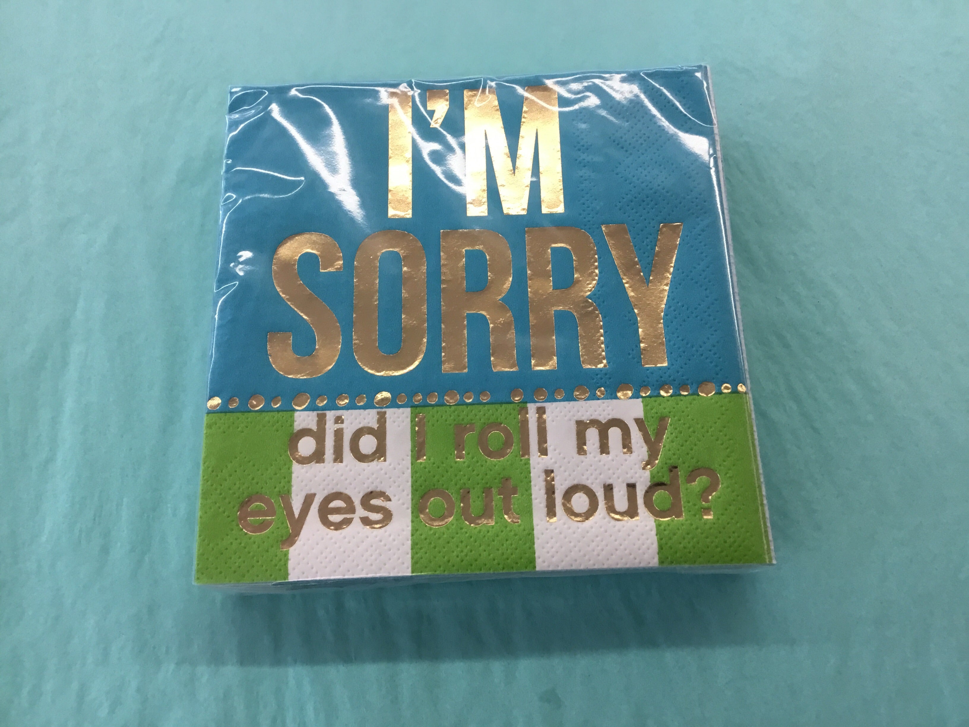 I’m Sorry Did I.... Drink Napkin