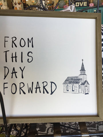 From This Day Forward Sign