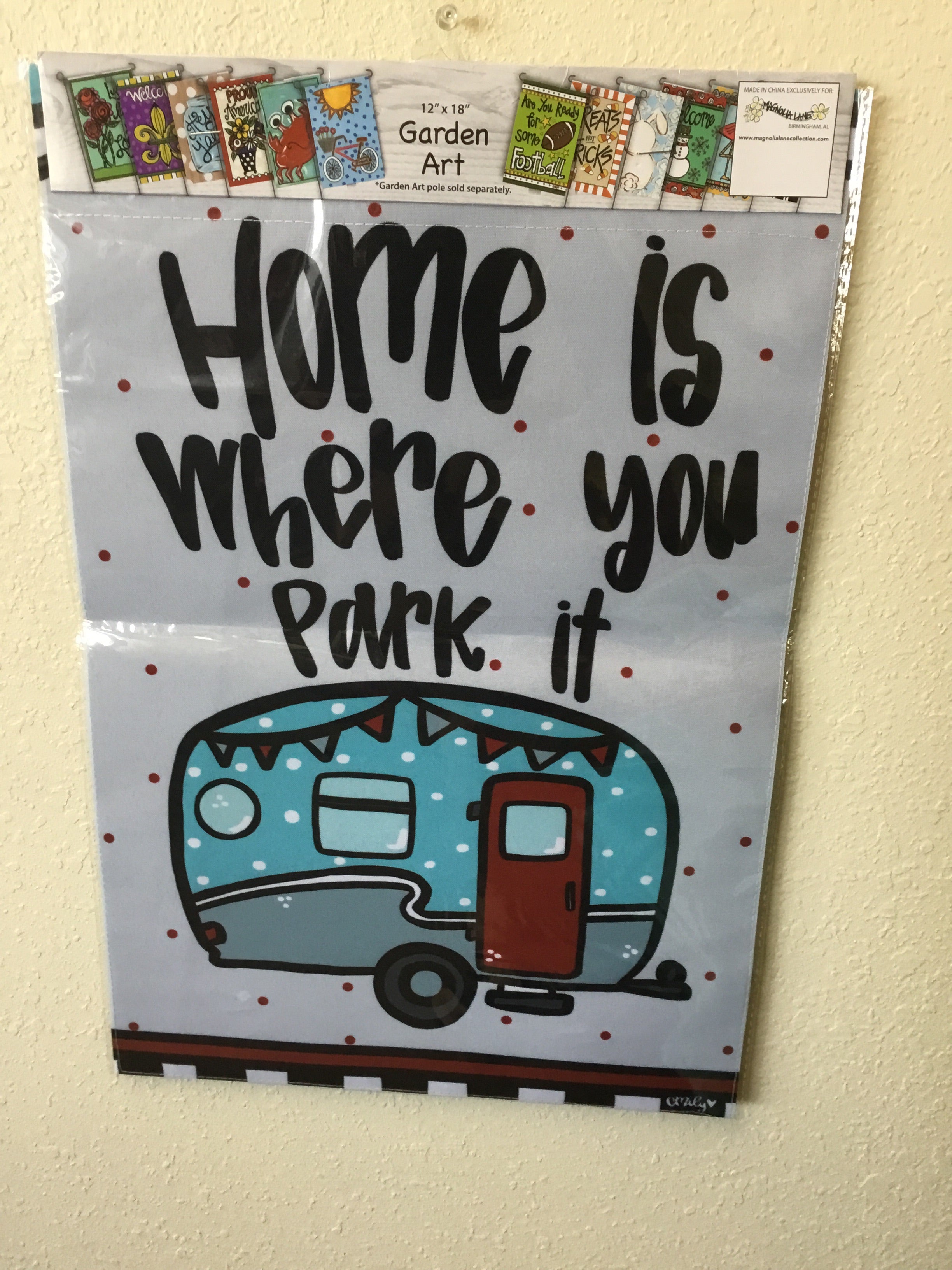 Home is where you park it garden flag
