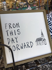 From This Day Forward Sign