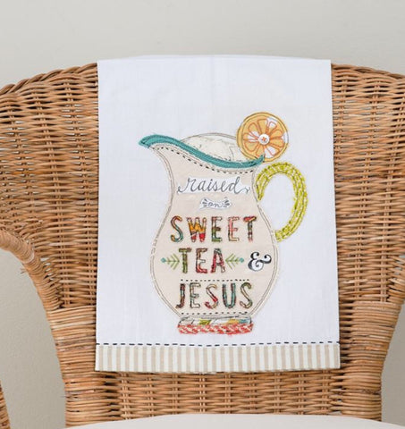Raised on sweet tea & jesues tea towl