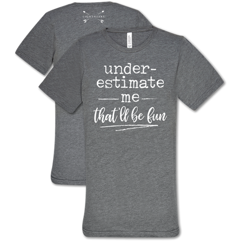 Underestimate me - XL