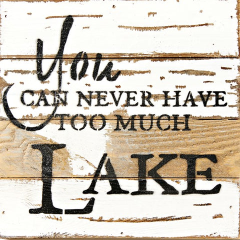 Never Too Much Lake 8x8 Reclaimed Wood Wall Art