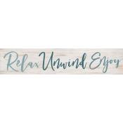 Relax and Unwind Sign