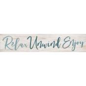 Relax and Unwind Sign