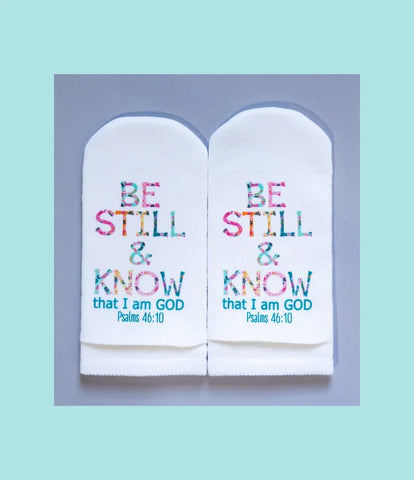 Standing on the Word Socks Flower Letters with verse: Psalm 46:10 Be Still and Know